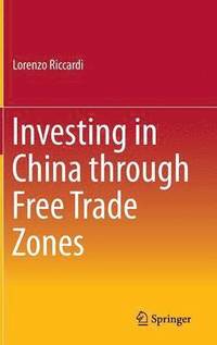 bokomslag Investing in China through Free Trade Zones