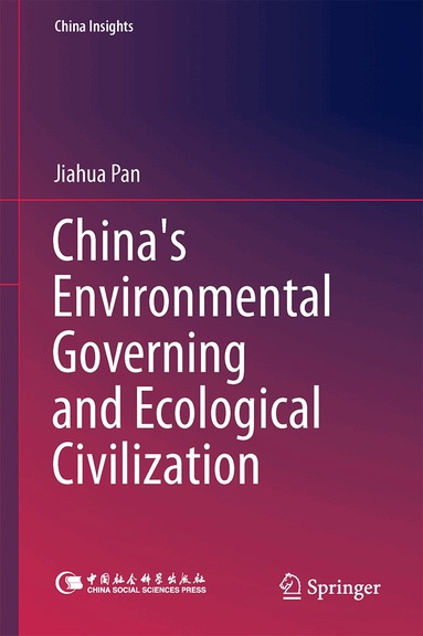 Jiahua Pan - China's Environmental Governing and Ecological Civilization, Inbunden