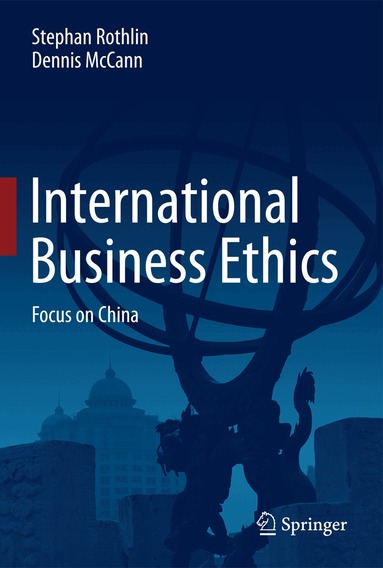 Stephan Rothlin, Dennis McCann - International Business Ethics, Inbunden