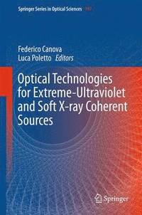 bokomslag Optical Technologies for Extreme-Ultraviolet and Soft X-ray Coherent Sources