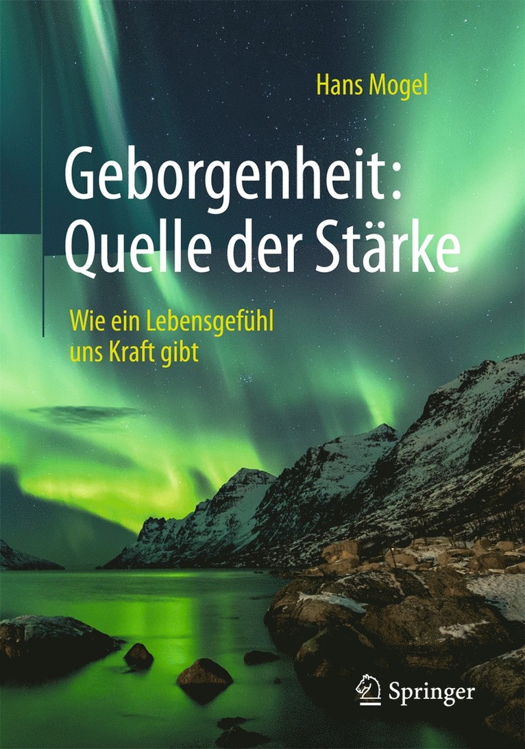 Hans Mogel - Geborgenheit: Quelle der Stärke, Häftad