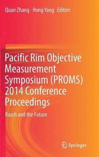 bokomslag Pacific Rim Objective Measurement Symposium (PROMS) 2014 Conference Proceedings