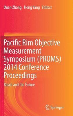 bokomslag Pacific Rim Objective Measurement Symposium (PROMS) 2014 Conference Proceedings