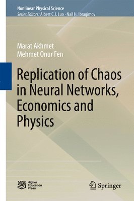 bokomslag Replication of Chaos in Neural Networks, Economics and Physics