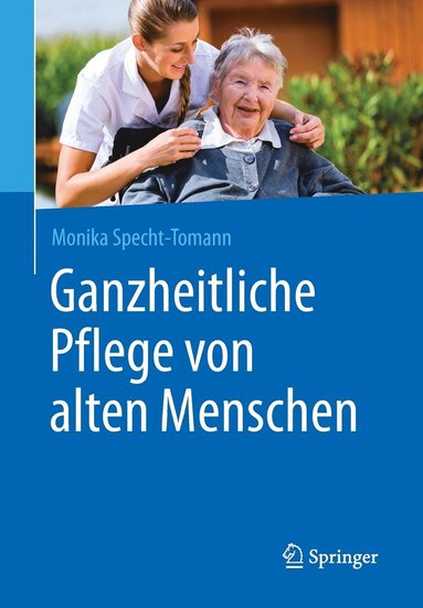 bokomslag Ganzheitliche Pflege von alten Menschen