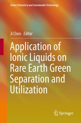 Application of Ionic Liquids on Rare Earth Green Separation and Utilization 1