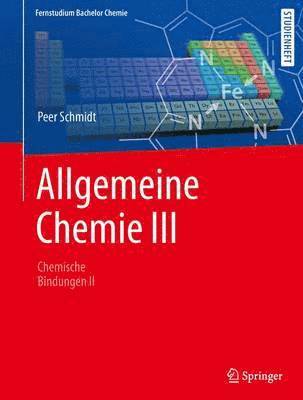 Peer Schmidt - Allgemeine Chemie: Chemische Bindung II, Häftad