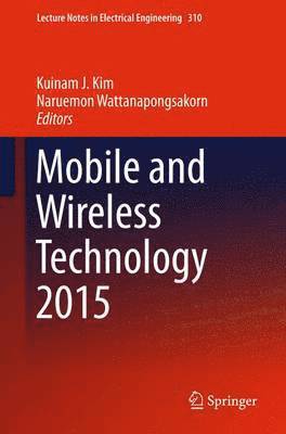 bokomslag Mobile and Wireless Technology 2015