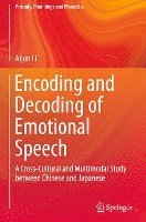 bokomslag Encoding and Decoding of Emotional Speech
