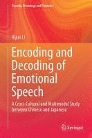 bokomslag Encoding and Decoding of Emotional Speech