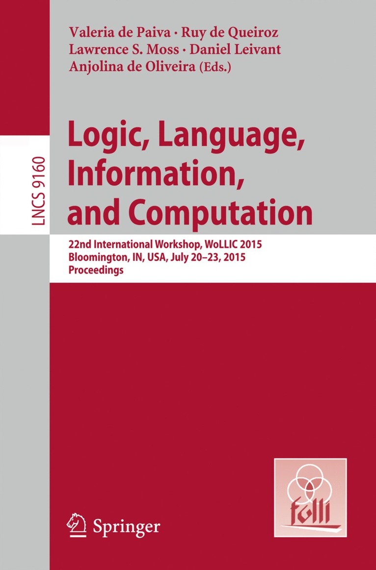 Valeria de Paiva, Ruy de Queiroz, Lawrence S. Moss, Daniel Leivant, Anjolina G. de Oliveira, Valeria De Paiva, Ruy De Queiroz - Logic, Language, Information, and Computation, Häftad