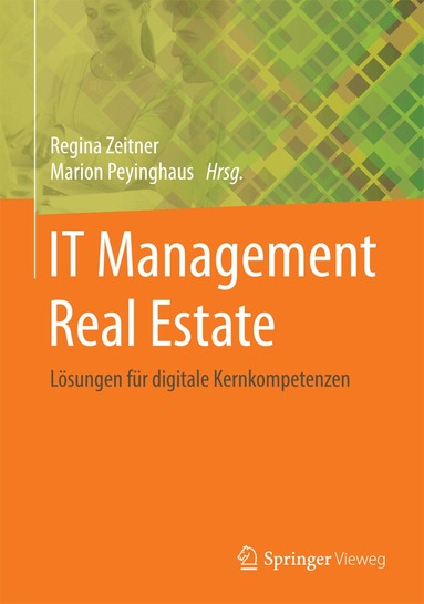 Regina Zeitner, Marion Peyinghaus - IT-Management Real Estate, Inbunden