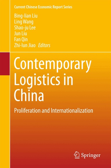Bing-lian Liu, Ling Wang, Shao-ju Lee, Jun Liu, Fan Qin, Zhi-lun Jiao - Contemporary Logistics in China, Inbunden