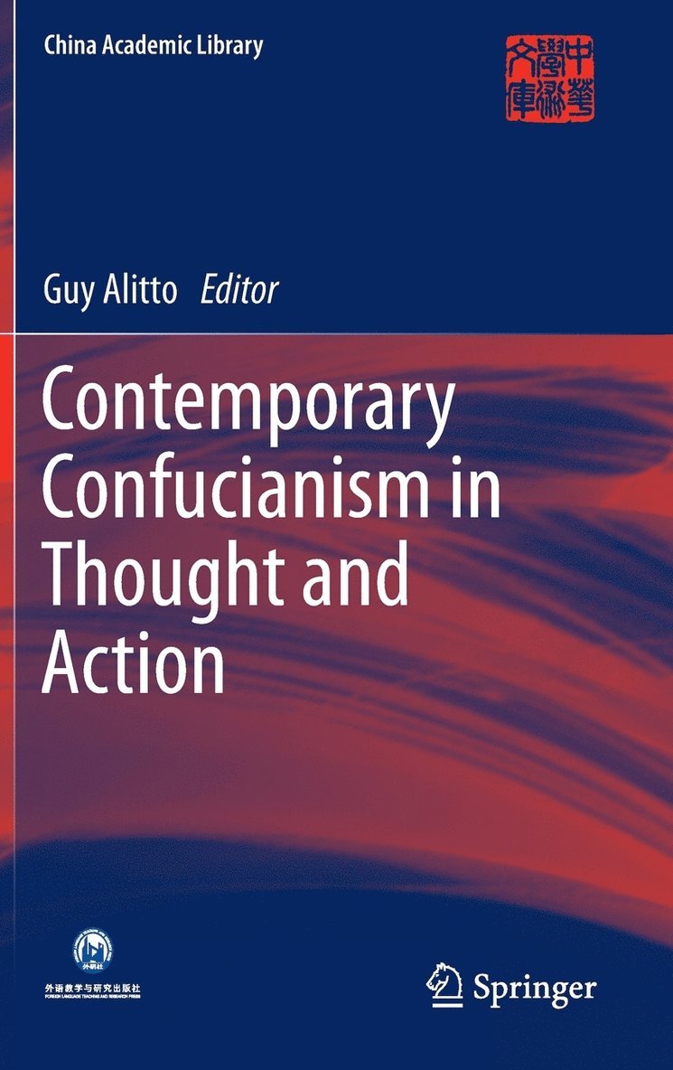 Contemporary Confucianism in Thought and Action 1