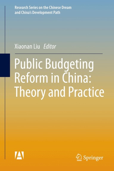 Xiaonan Liu - Public Budgeting Reform in China: Theory and Practice, Inbunden