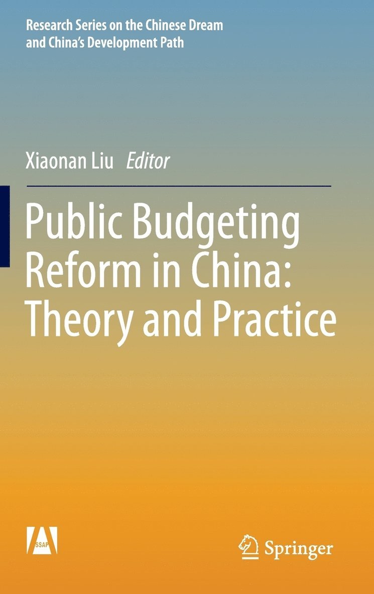 Xiaonan Liu - Public Budgeting Reform in China: Theory and Practice, Inbunden