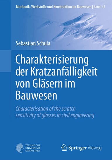 Sebastian Schula - Charakterisierung der Kratzanfälligkeit von Gläsern im Bauwesen, Häftad