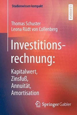 bokomslag Investitionsrechnung: Kapitalwert, Zinsfu, Annuitt, Amortisation