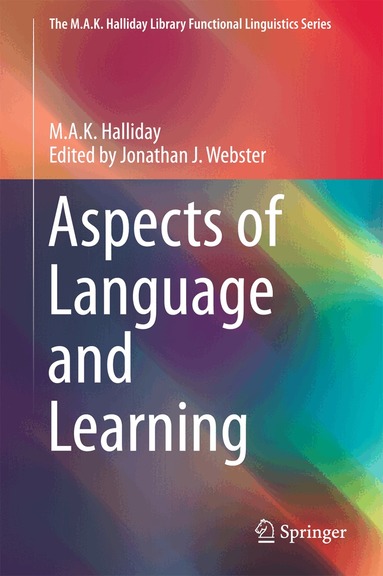 M.A.K. Halliday, Jonathan J. Webster - Aspects of Language and Learning, Inbunden