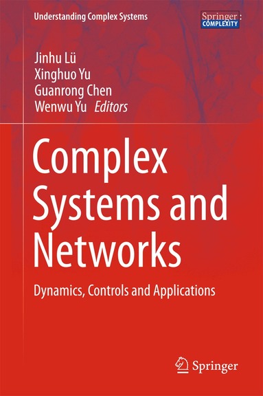 Jinhu Lü, Xinghuo Yu, Guanrong Chen, Wenwu Yu - Complex Systems and Networks, Inbunden
