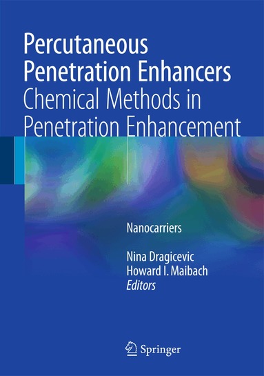 Nina Dragicevic, Howard I. Maibach - Percutaneous Penetration Enhancers Chemical Methods in Penetration Enhancement, Inbunden