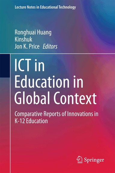 Ronghuai Huang, Kinshuk, Jon K. Price - ICT in Education in Global Context, Inbunden