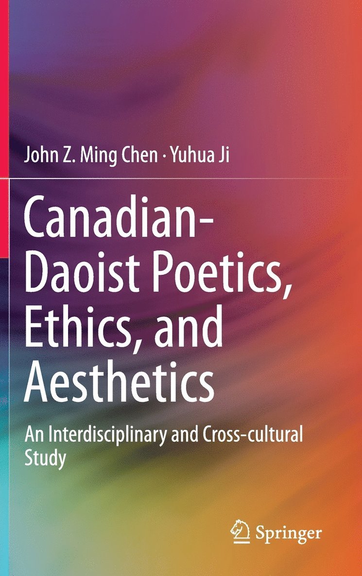 Canadian-Daoist Poetics, Ethics, and Aesthetics 1