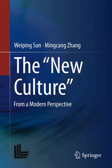 Weiping Sun, Mingcang Zhang - “New Culture”, Inbunden