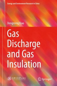 bokomslag Gas Discharge and Gas Insulation