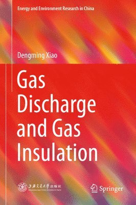 Gas Discharge and Gas Insulation