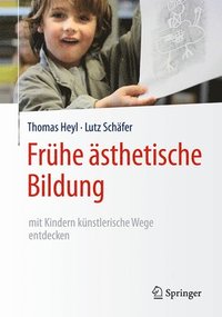 bokomslag Frhe sthetische Bildung  mit Kindern knstlerische Wege entdecken