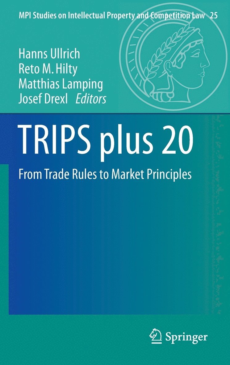 Hanns Ullrich, Reto M. Hilty, Matthias Lamping, Josef Drexl - TRIPS plus 20, Inbunden