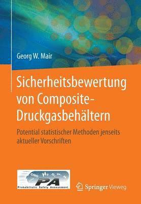 Georg W. Mair - Sicherheitsbewertung von Composite-Druckgasbehältern, Häftad