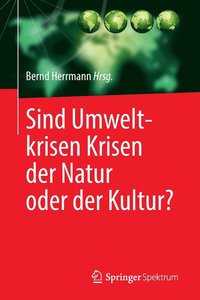 bokomslag Sind Umweltkrisen Krisen der Natur oder der Kultur?