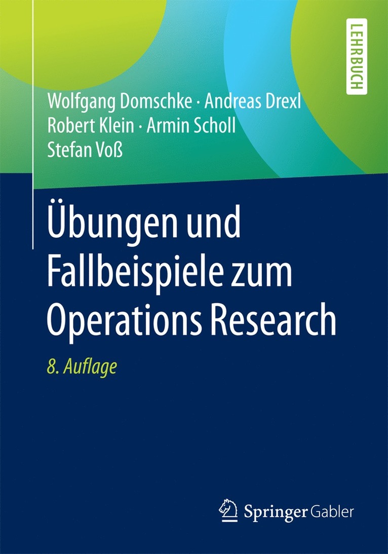 bungen und Fallbeispiele zum Operations Research 1