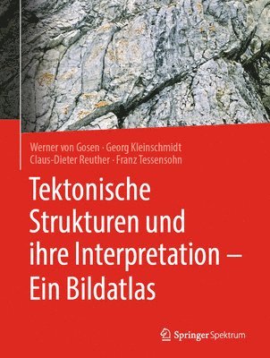 bokomslag Tektonische Strukturen und ihre Interpretation - Ein Bildatlas