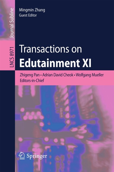 Zhigeng Pan, Adrian David Cheok, Wolfgang Mueller, Mingmin Zhang - Transactions on Edutainment XI, Häftad