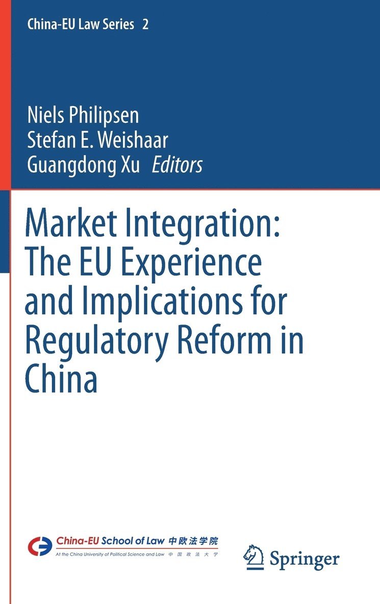 Market Integration: The EU Experience and Implications for Regulatory Reform in China 1