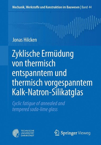 bokomslag Zyklische Ermdung von thermisch entspanntem und thermisch vorgespanntem Kalk-Natron-Silikatglas