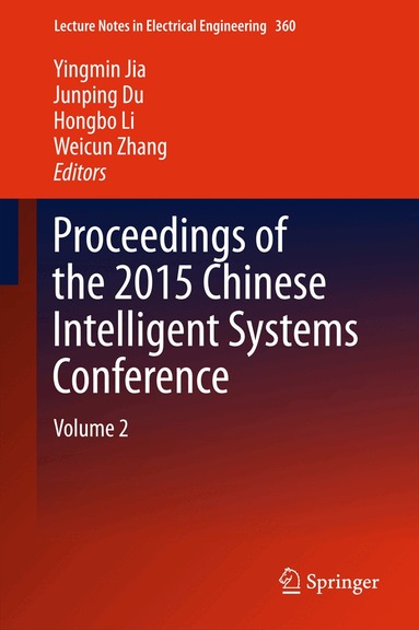 Yingmin Jia, Junping Du, Hongbo Li, Weicun Zhang - Proceedings of the 2015 Chinese Intelligent Systems Conference, Inbunden