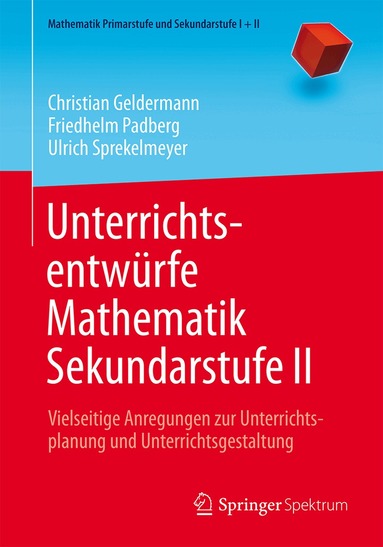 Christian Geldermann, Friedhelm Padberg, Ulrich Sprekelmeyer - Unterrichtsentwürfe Mathematik Sekundarstufe II, Häftad