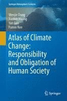 bokomslag Atlas of Climate Change: Responsibility and Obligation of Human Society