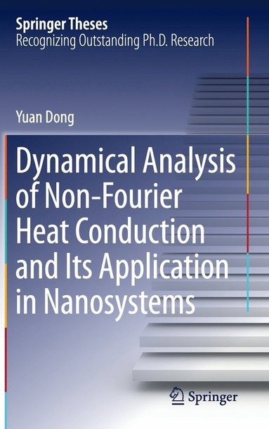 bokomslag Dynamical Analysis of Non-Fourier Heat Conduction and Its Application in Nanosystems