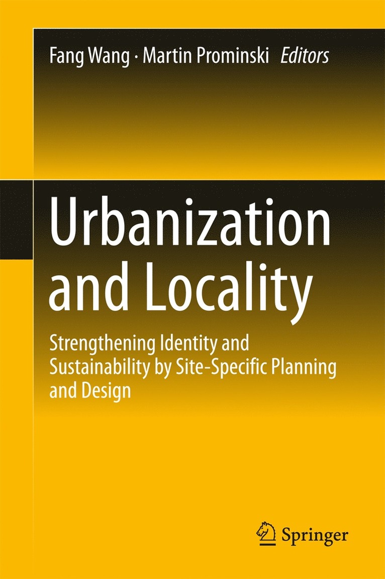 Fang Wang, Martin Prominski - Urbanization and Locality, Inbunden