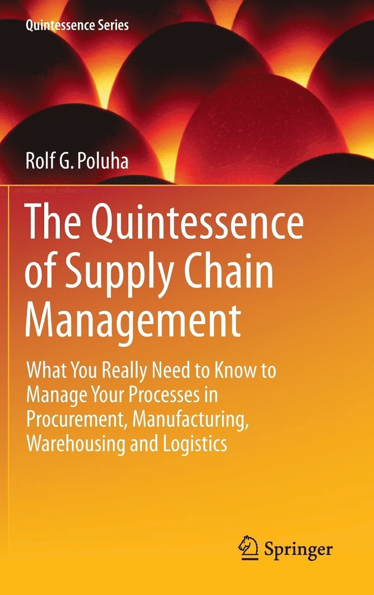 The Quintessence of Supply Chain Management 1
