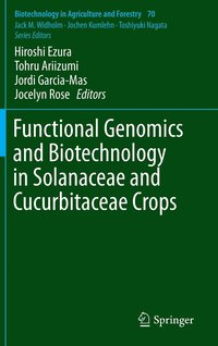 bokomslag Functional Genomics and Biotechnology in Solanaceae and Cucurbitaceae Crops