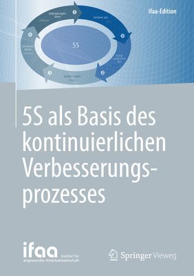 ifaa - Institut für angewandte Arbeitswi, Institut Für Angewandte Arbeitswissensch - 5S als Basis des kontinuierlichen Verbesserungsprozesses, Inbunden