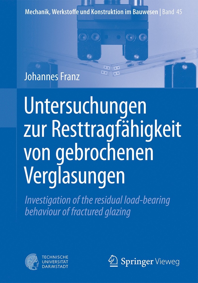 Johannes Franz - Untersuchungen zur Resttragfähigkeit von gebrochenen Verglasungen, Häftad
