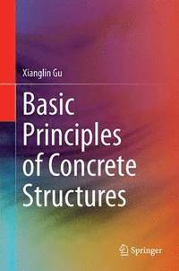 bokomslag Basic Principles of Concrete Structures