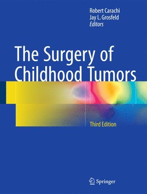 bokomslag The Surgery of Childhood Tumors